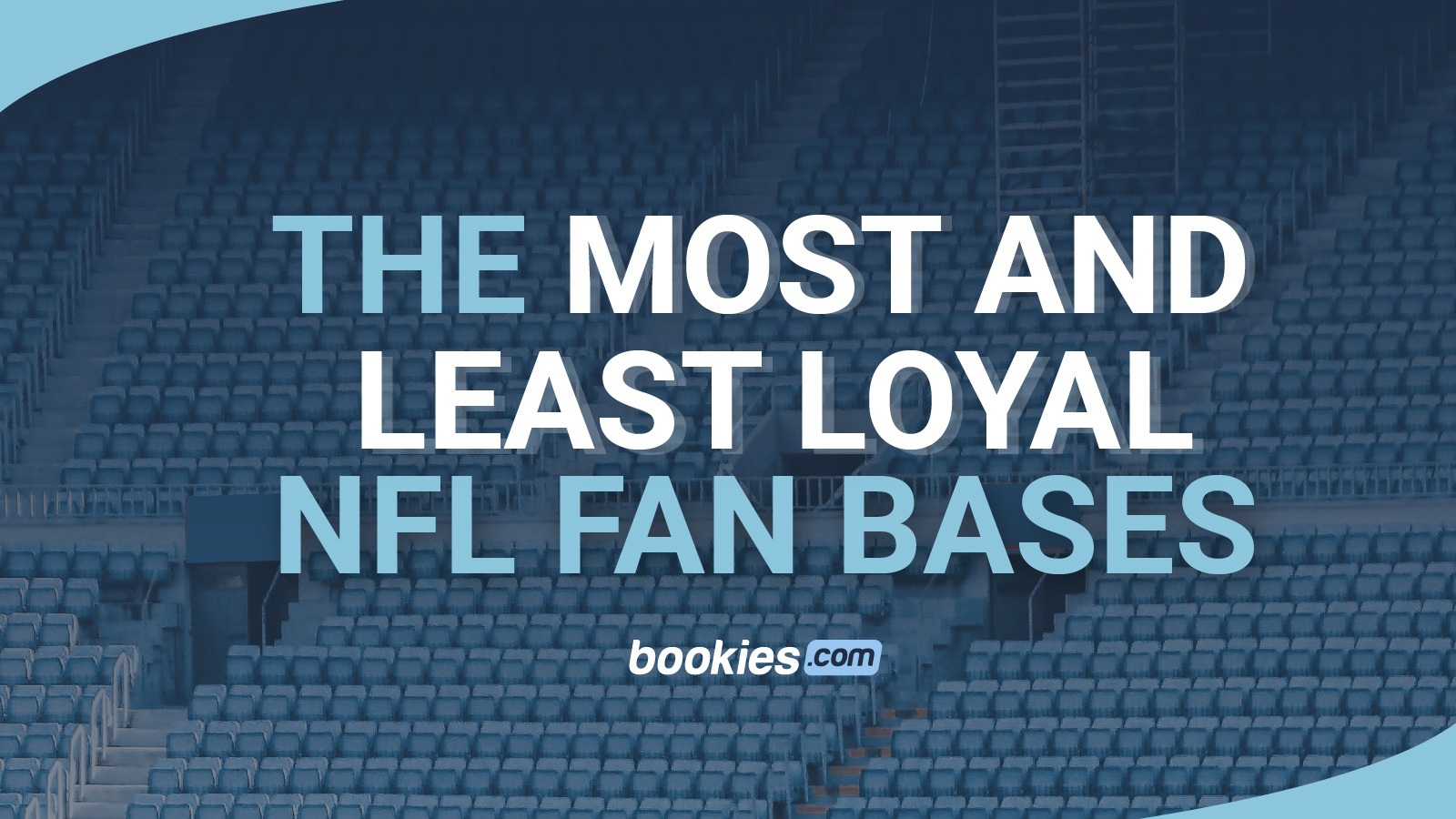 The NFL’s Most and Least Loyal Fan Bases