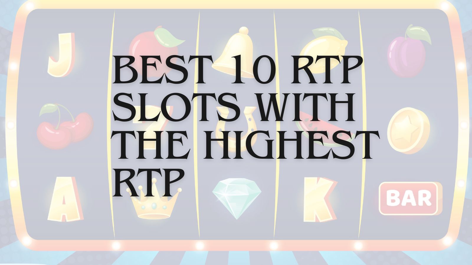 Best 10 RTP Slots With The Highest RTP For May 29th, 2024