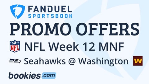 FanDuel Promo Code Delivers Extra $50 Bonus For MNF Seahawks vs. Washington
