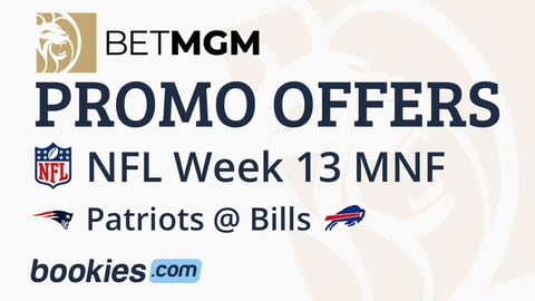 BetMGM Bonus Code for MNF: Bet $10, Get $200 If One TD Scored In Patriots vs Bills